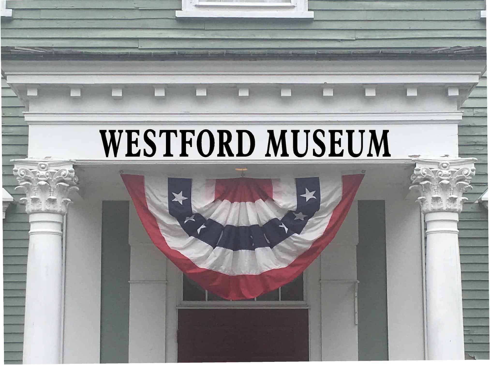 The Westford Museum is Closed in Observance of Memorial Day