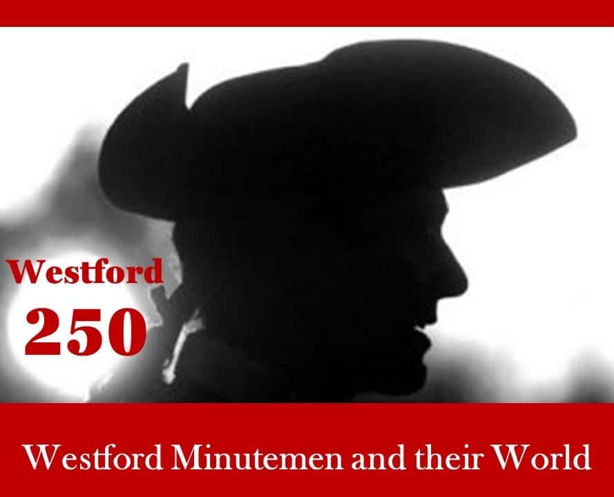 Westford 250 -The Minutemen and Their World, An Evening with Robert Gross