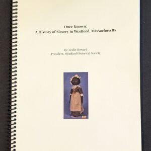 Howard: Once Known, Slavery in Westford